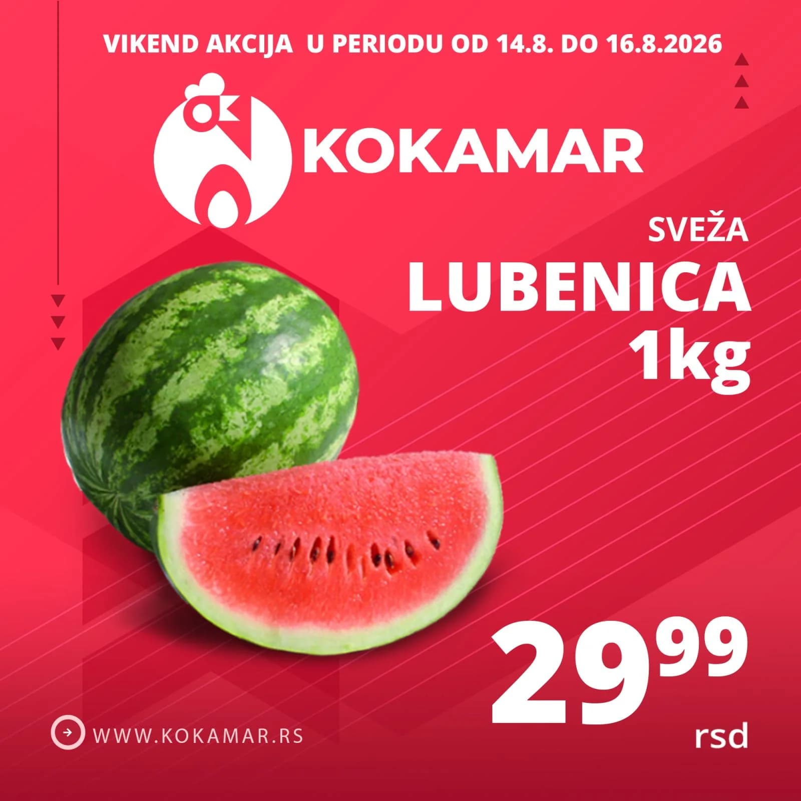 Vikend akcija Kokamar – sveža lubenica 1kg 29,99 rsd (14.08.–16.08.2026.)